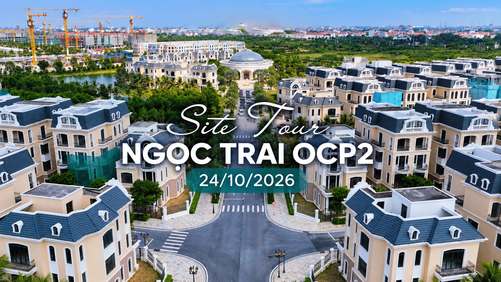 SITE TOUR NGỌC TRAI - OCP2