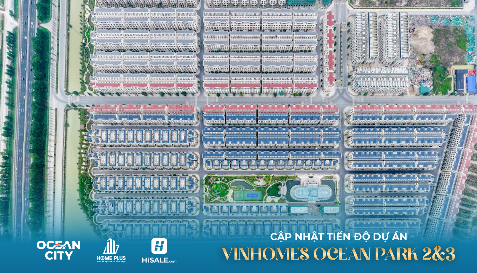 TOÀN CẢNH DỰ ÁN OCEAN PARK 2&3 - Tháng 8/2026
