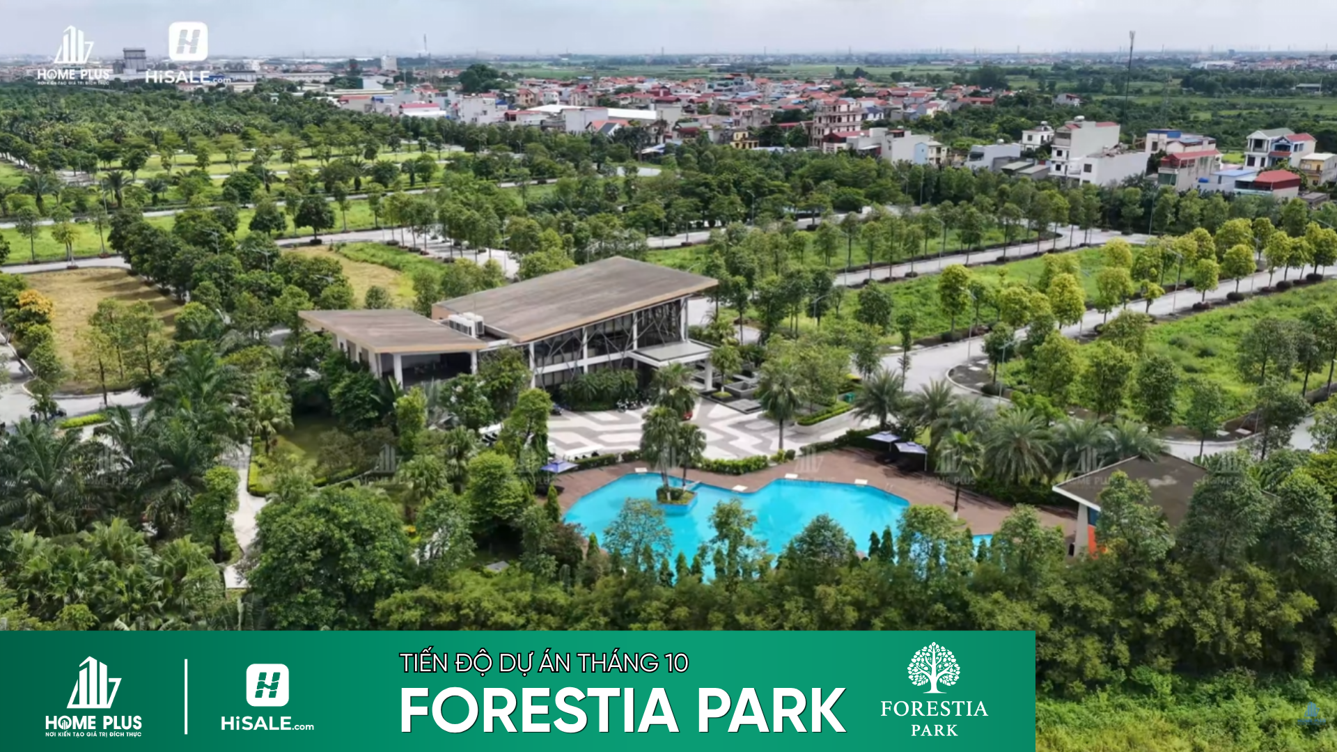 TIẾN ĐỘ T10/2026 DỰ ÁN FORESTIA PARK