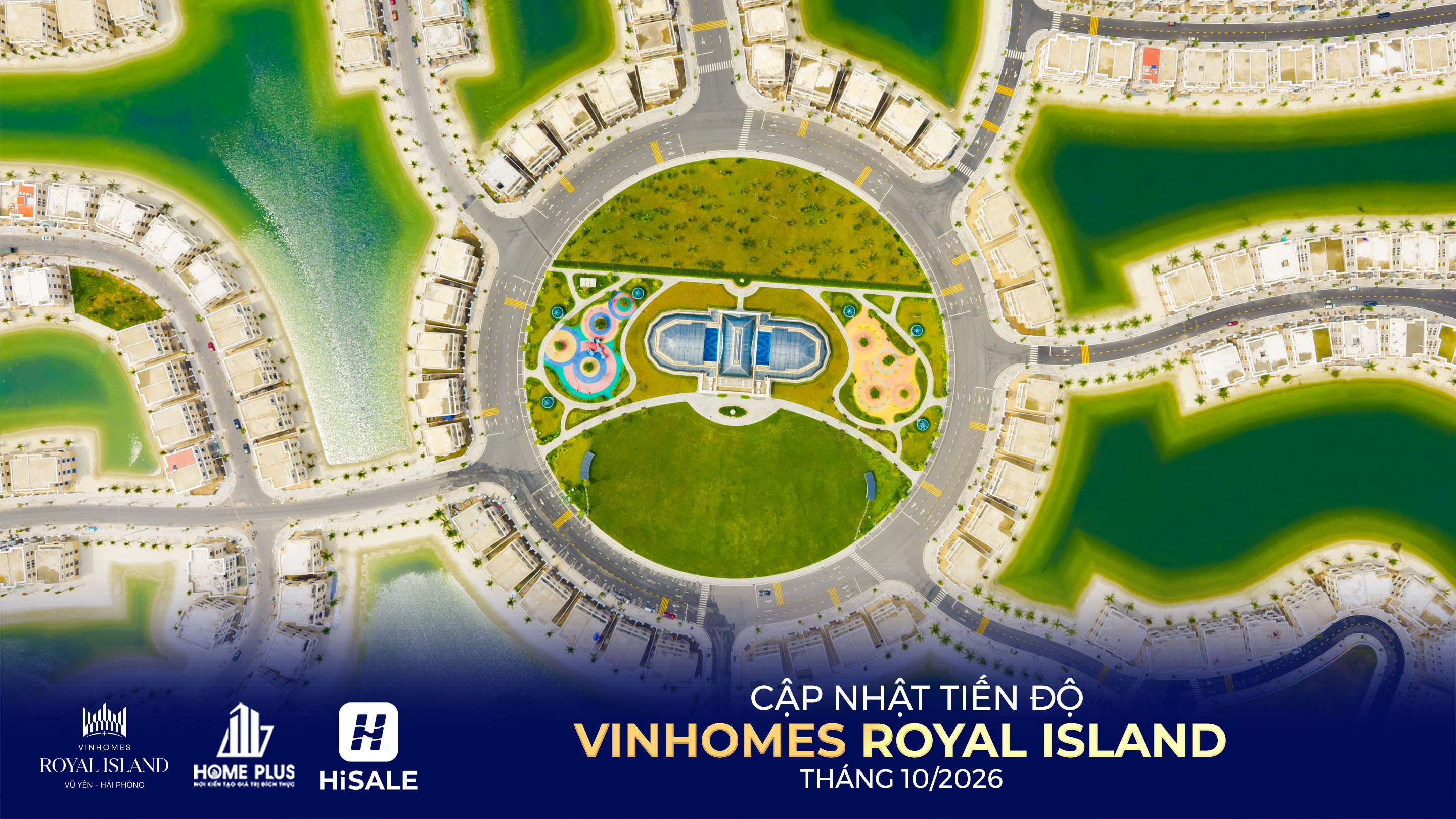 TIẾN ĐỘ DỰ ÁN VINHOMES ROYAL ISLAND 10/2026