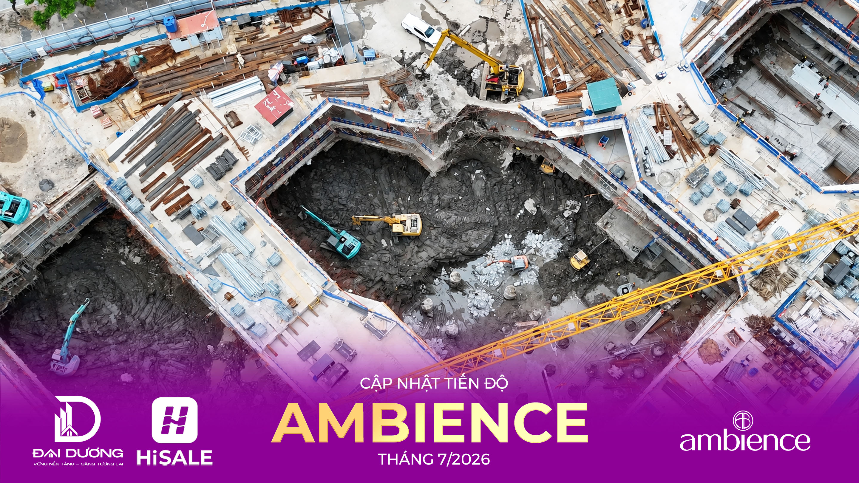 CẬP NHẬT TIẾN ĐỘ THÁNG 7/2026 DỰ ÁN AMBIENCE
