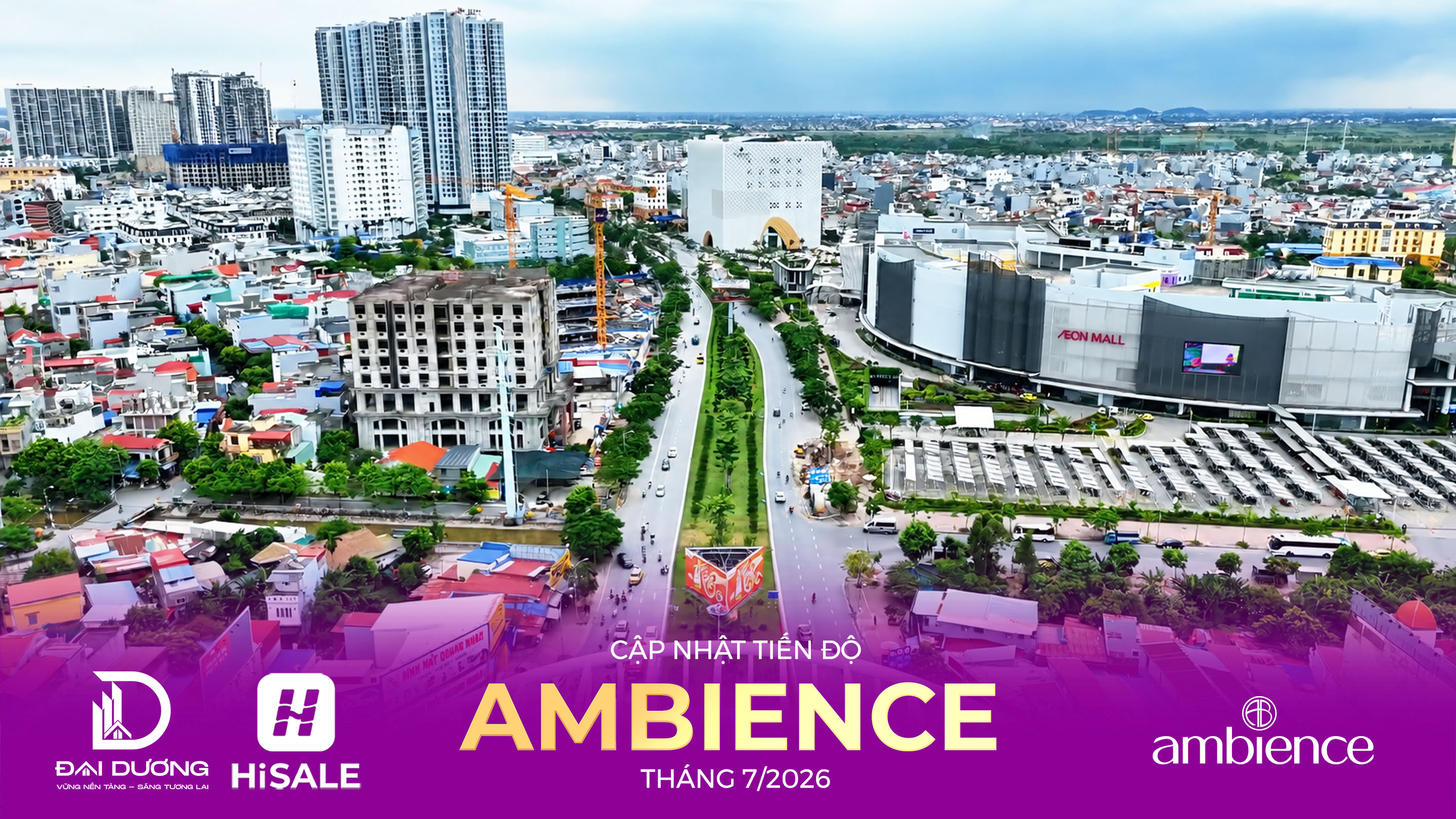 CẬP NHẬT TIẾN ĐỘ THÁNG 7/2026 DỰ ÁN AMBIENCE