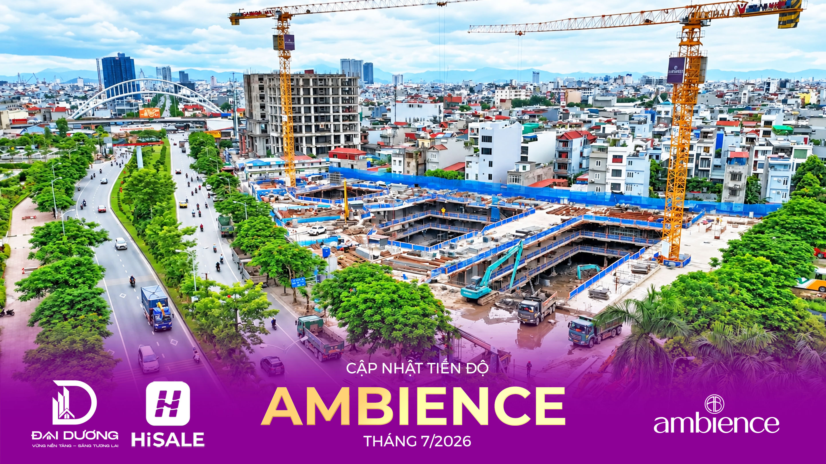 CẬP NHẬT TIẾN ĐỘ THÁNG 7/2026 DỰ ÁN AMBIENCE