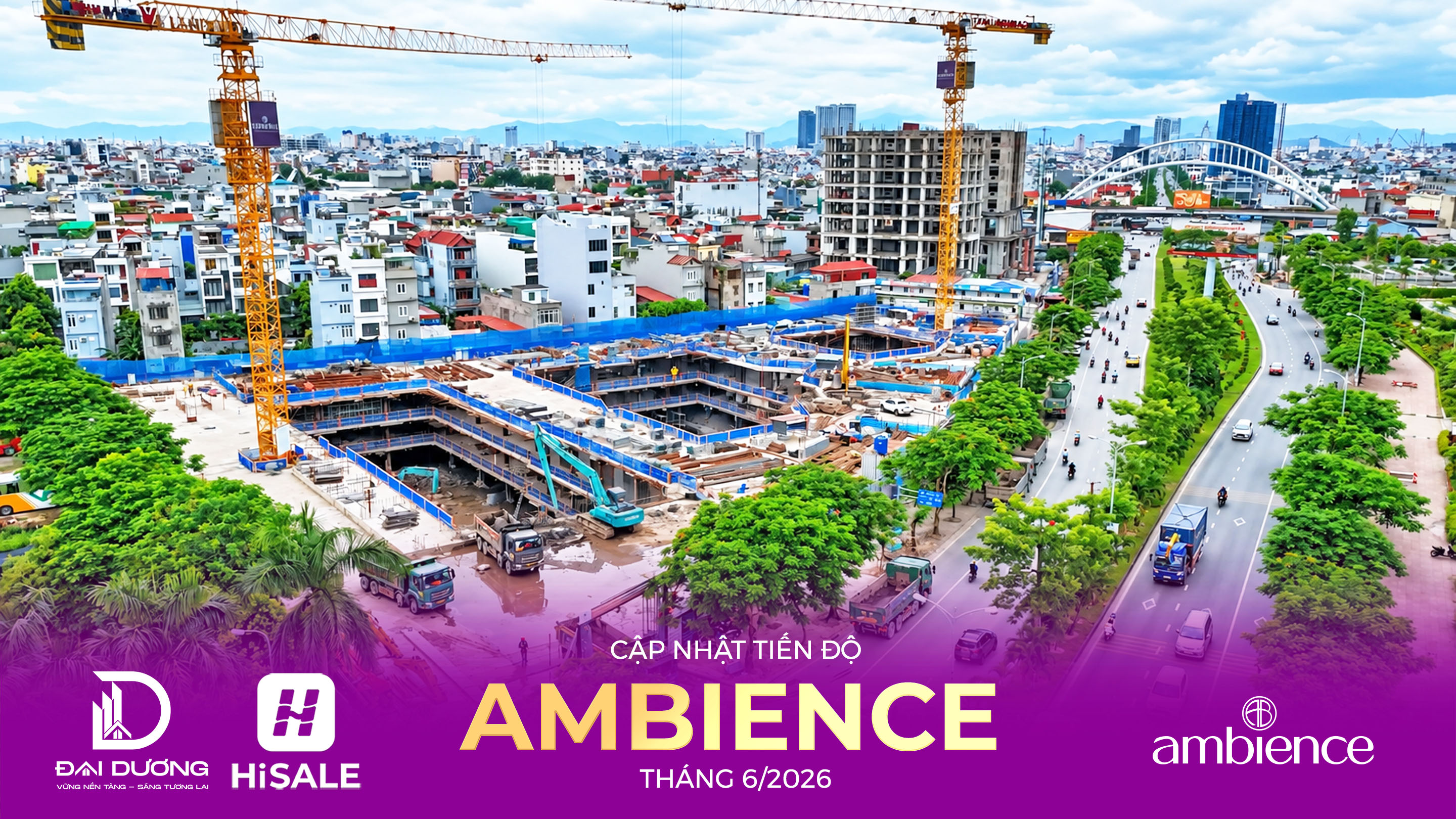 CẬP NHẬT TIẾN ĐỘ THÁNG 6/2026 DỰ ÁN AMBIENCE